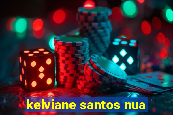 kelviane santos nua